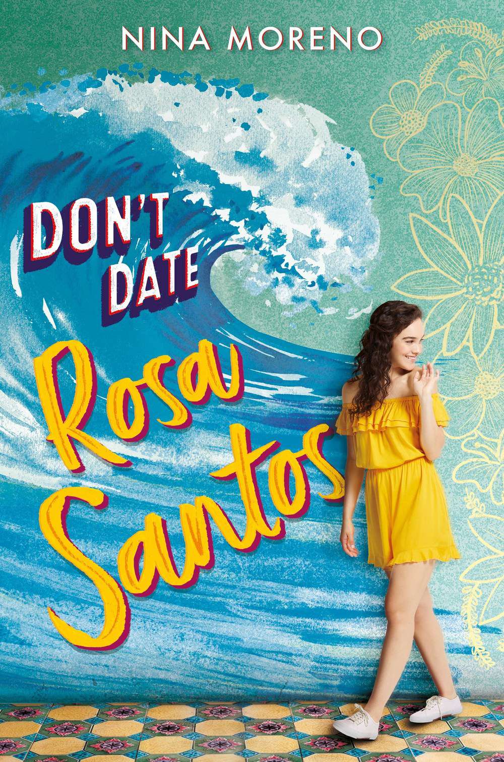 Books featuring badass women of color: 'Don't Date Rosa Santos' by Nina Moreno