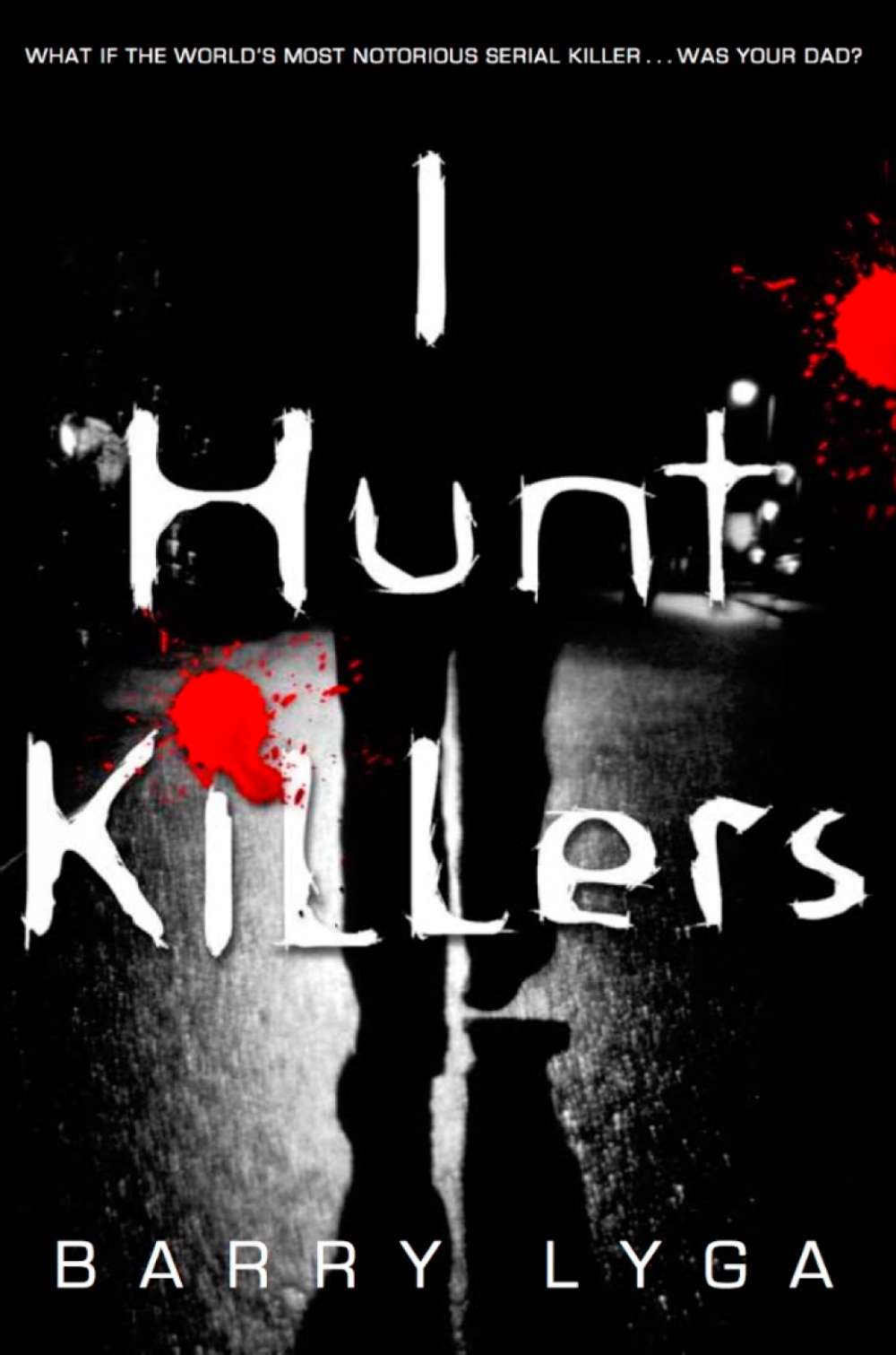I Hunt Killers by Barry Lyga