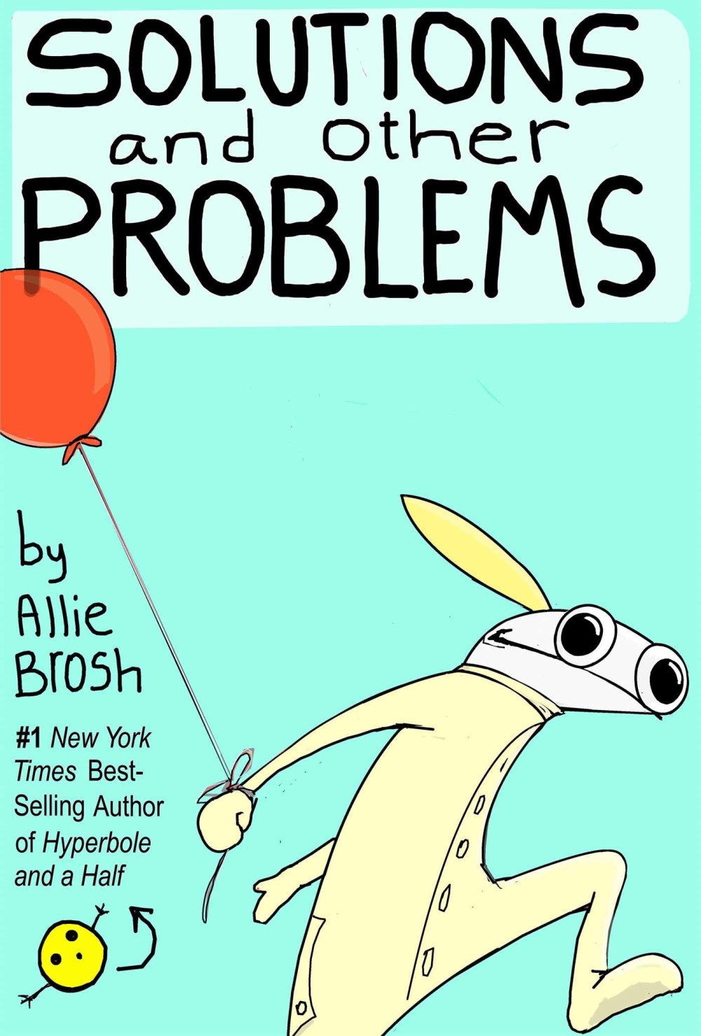 'Solutions and Other Problems' by Allie Brosh